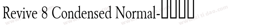 Revive 8 Condensed Normal字体转换